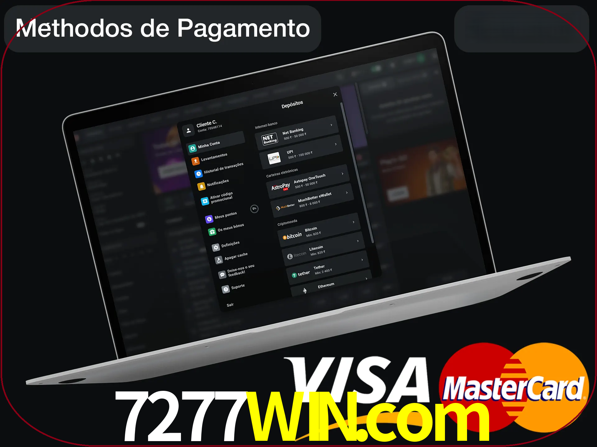 Use seu método de depósito preferido.